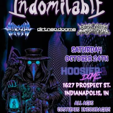 Indomitable, Vorpal, Dirtnap Dogma, Butchered